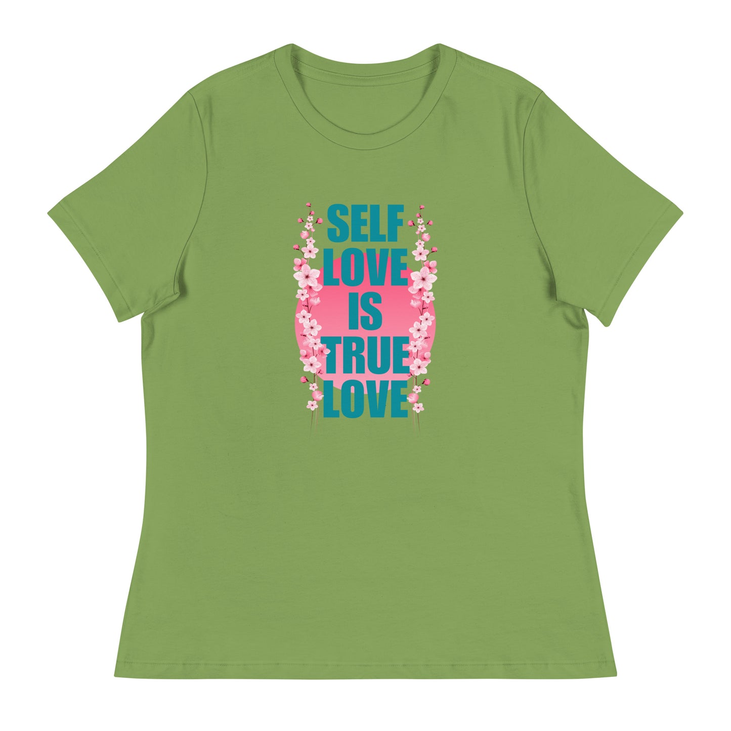 Self-love is True Love Women's Relaxed T-Shirt