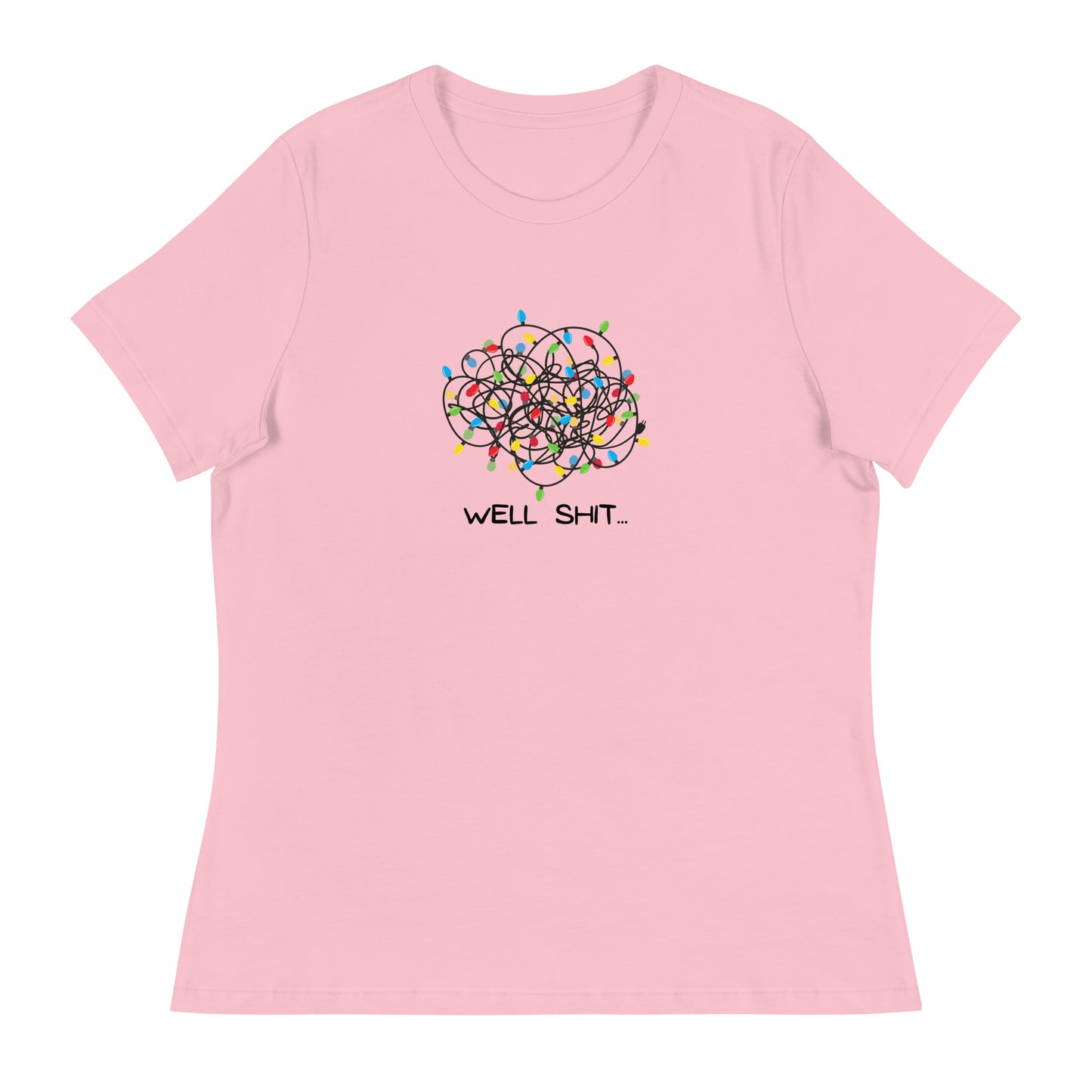 Well Shit... Merry Christmas Women's Relaxed T-Shirt