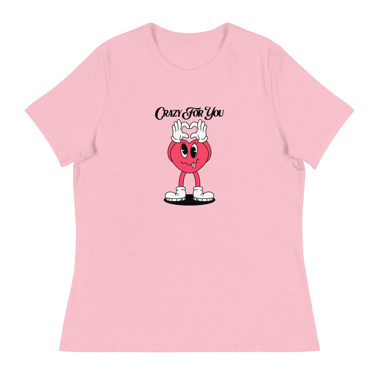 Crazy For You Valentines Women's Relaxed T-Shirt