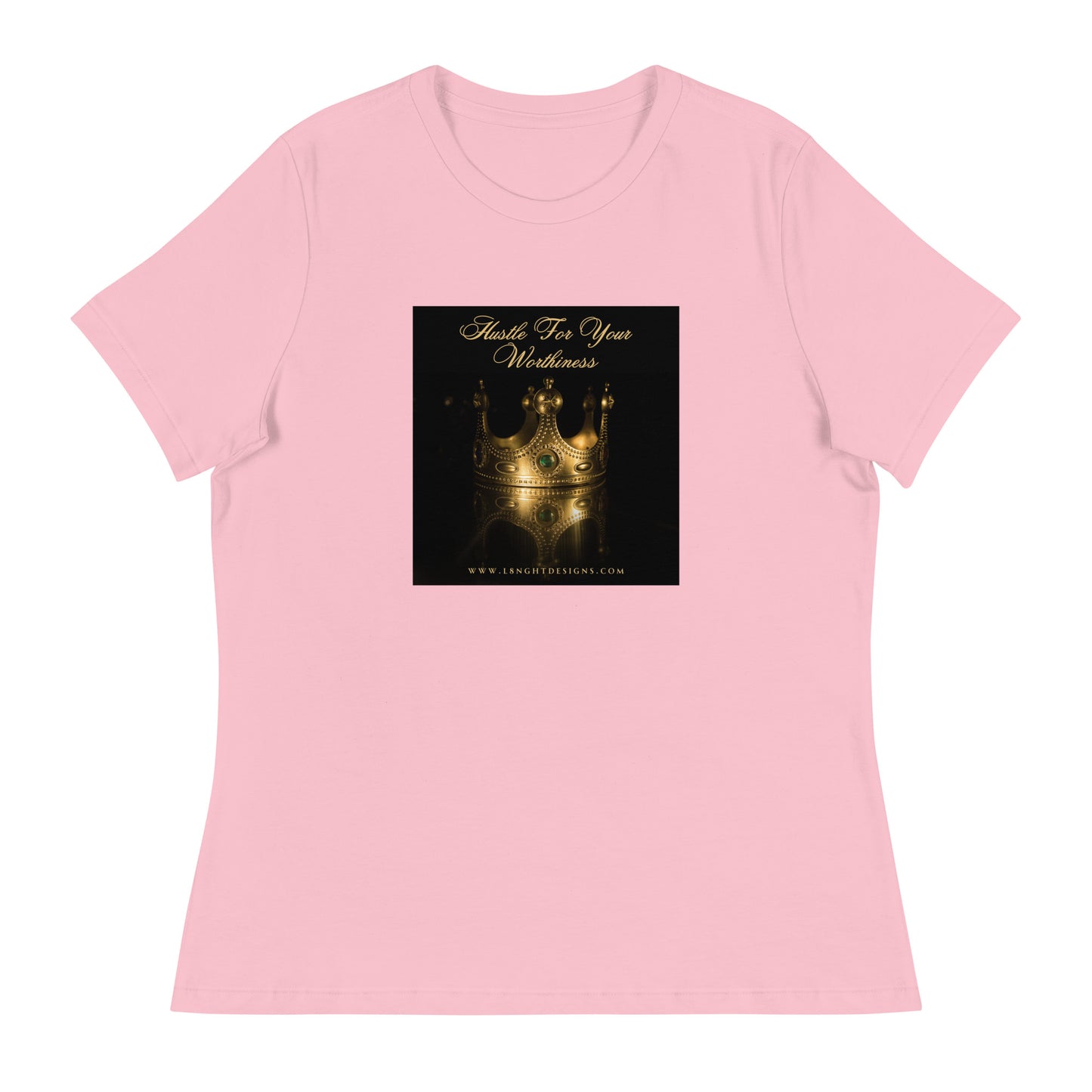 Hustle For Your Worthiness Women's Relaxed T-Shirt