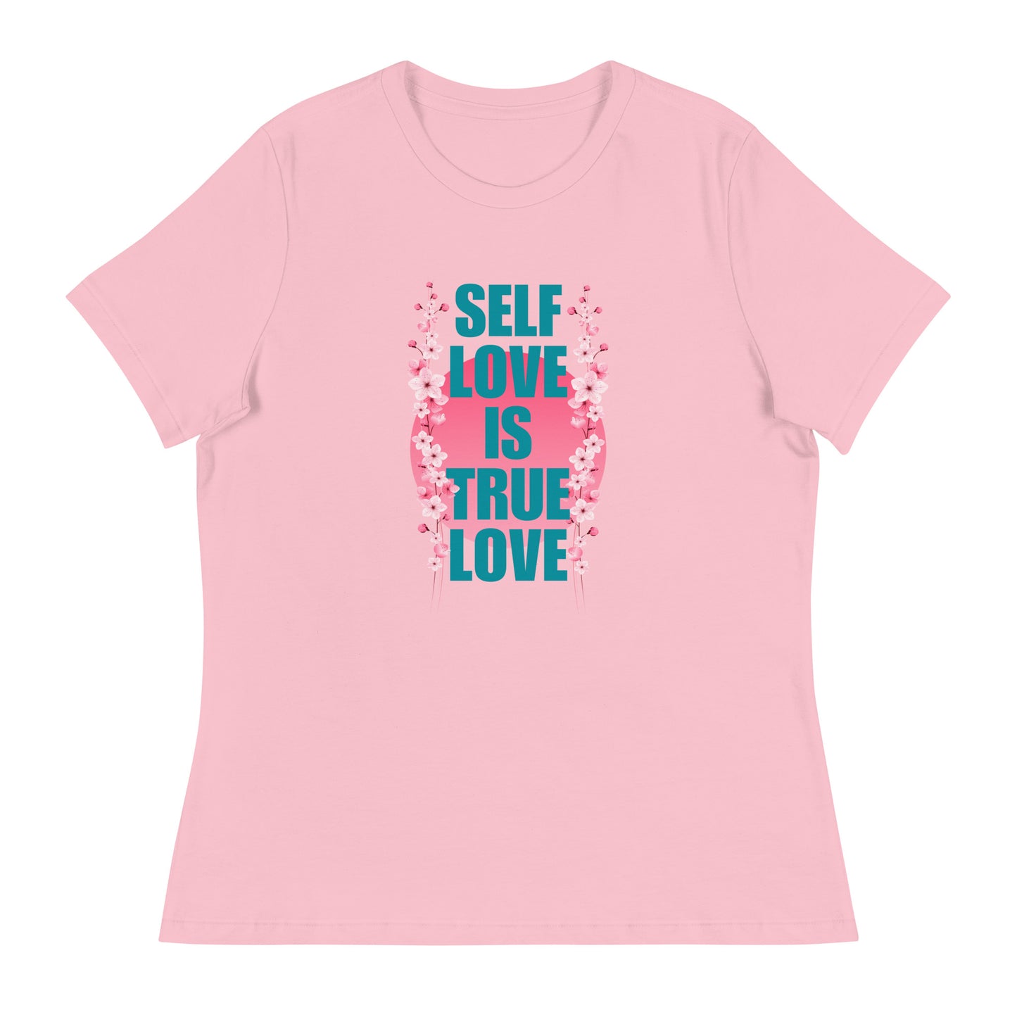 Self-love is True Love Women's Relaxed T-Shirt