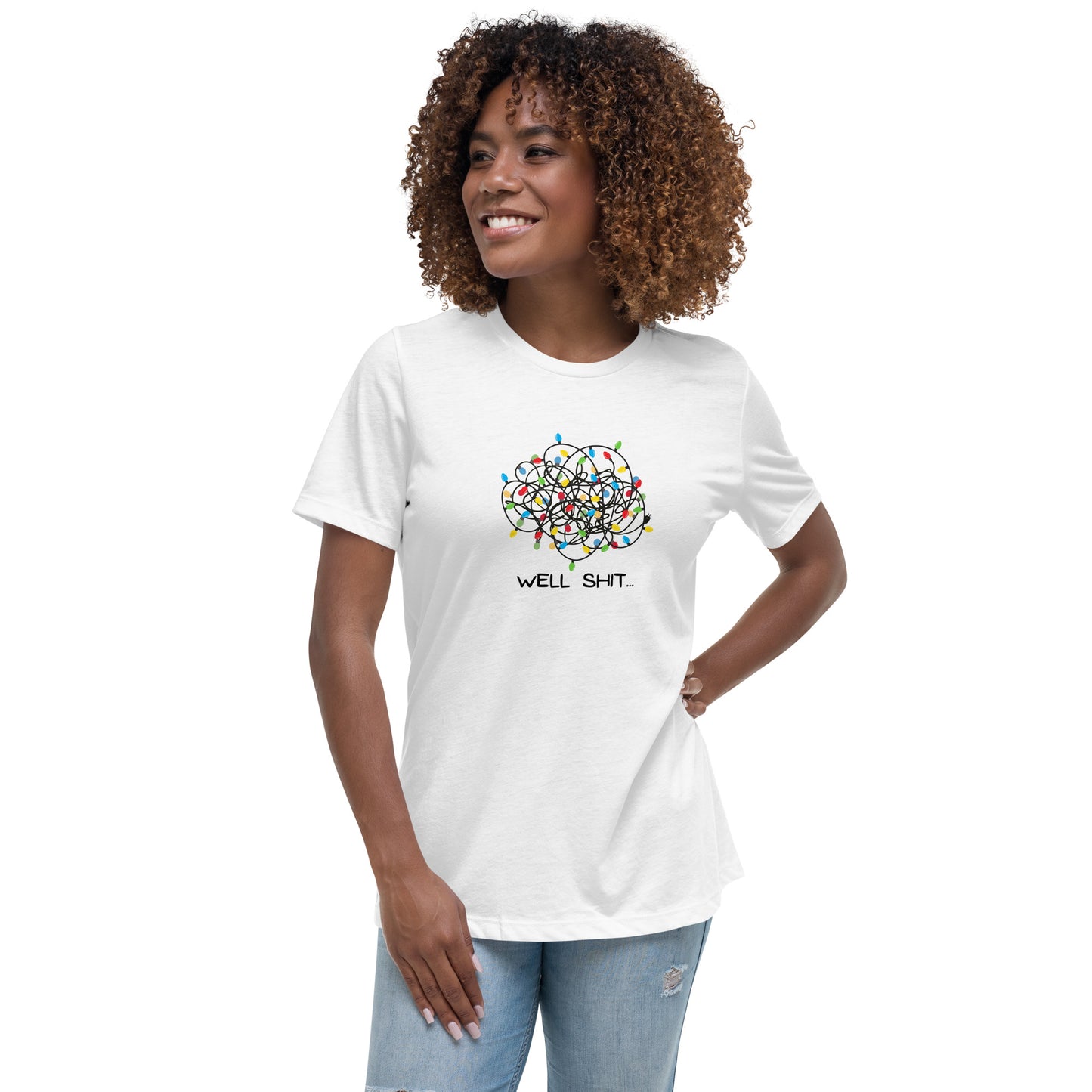 Well Shit... Merry Christmas Women's Relaxed T-Shirt