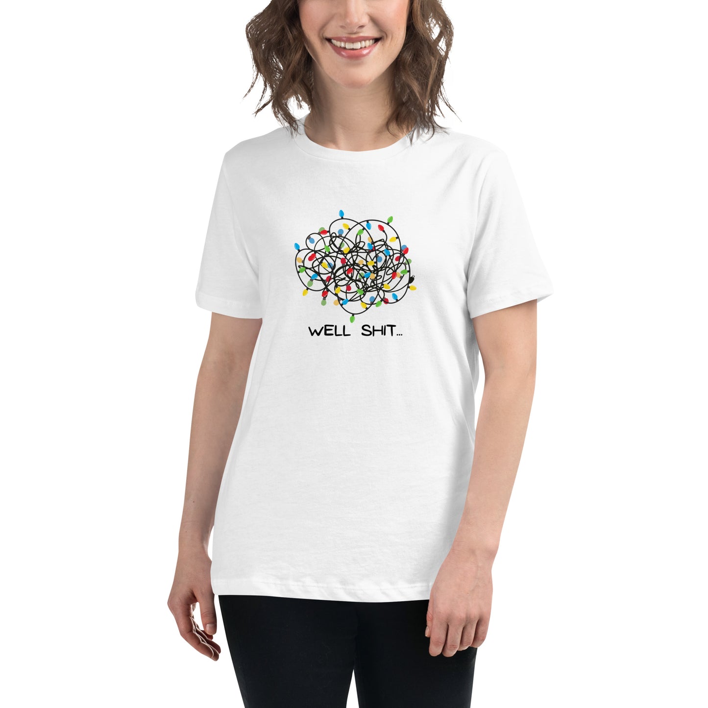 Well Shit... Merry Christmas Women's Relaxed T-Shirt