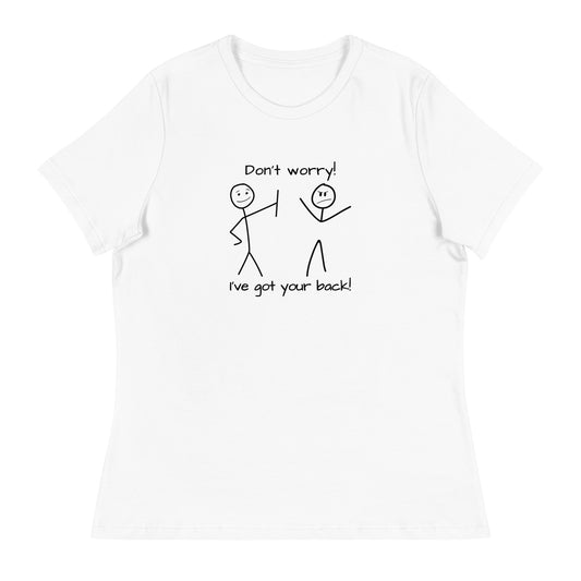 Don't worry. I've got your back! Women's Relaxed T-Shirt
