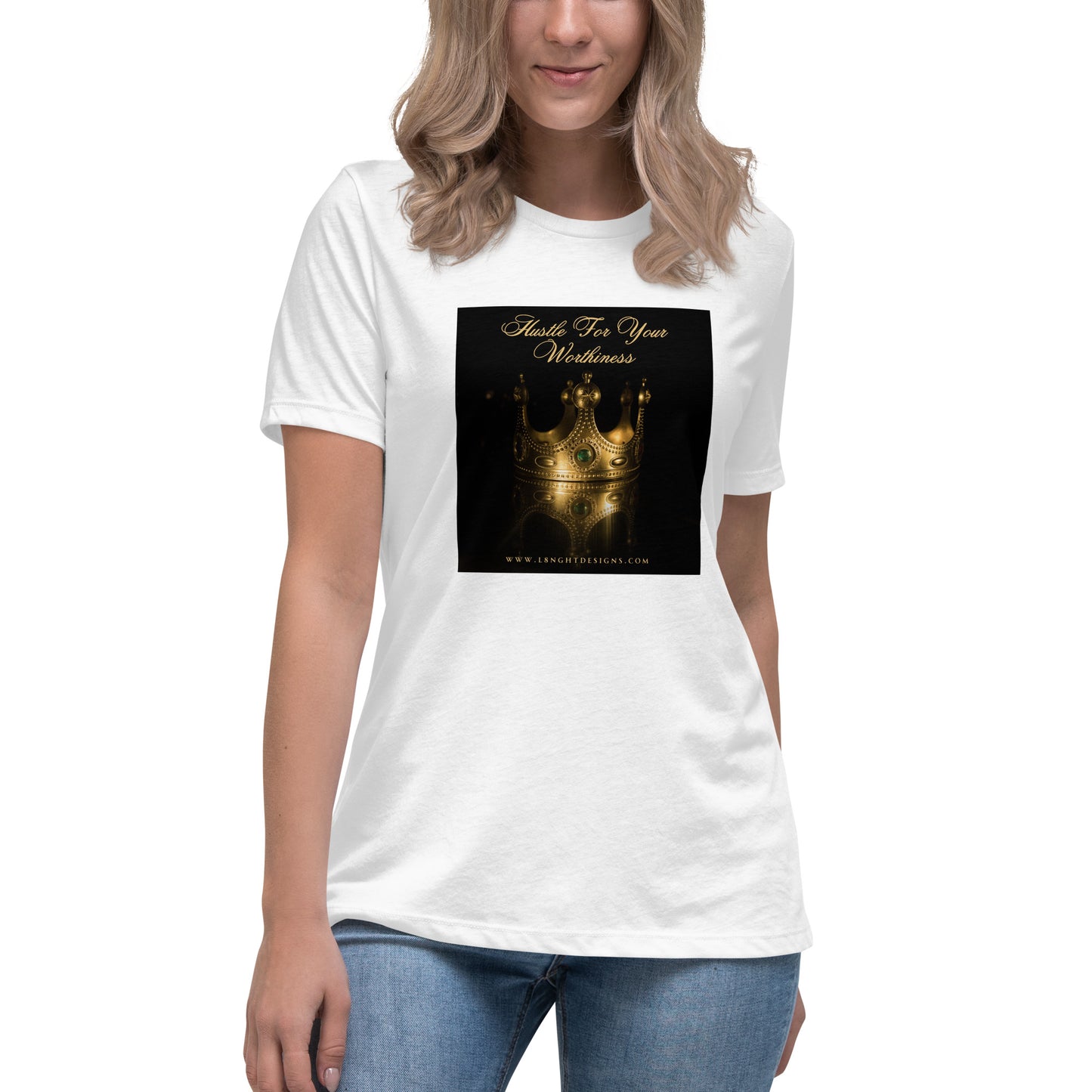 Hustle For Your Worthiness Women's Relaxed T-Shirt