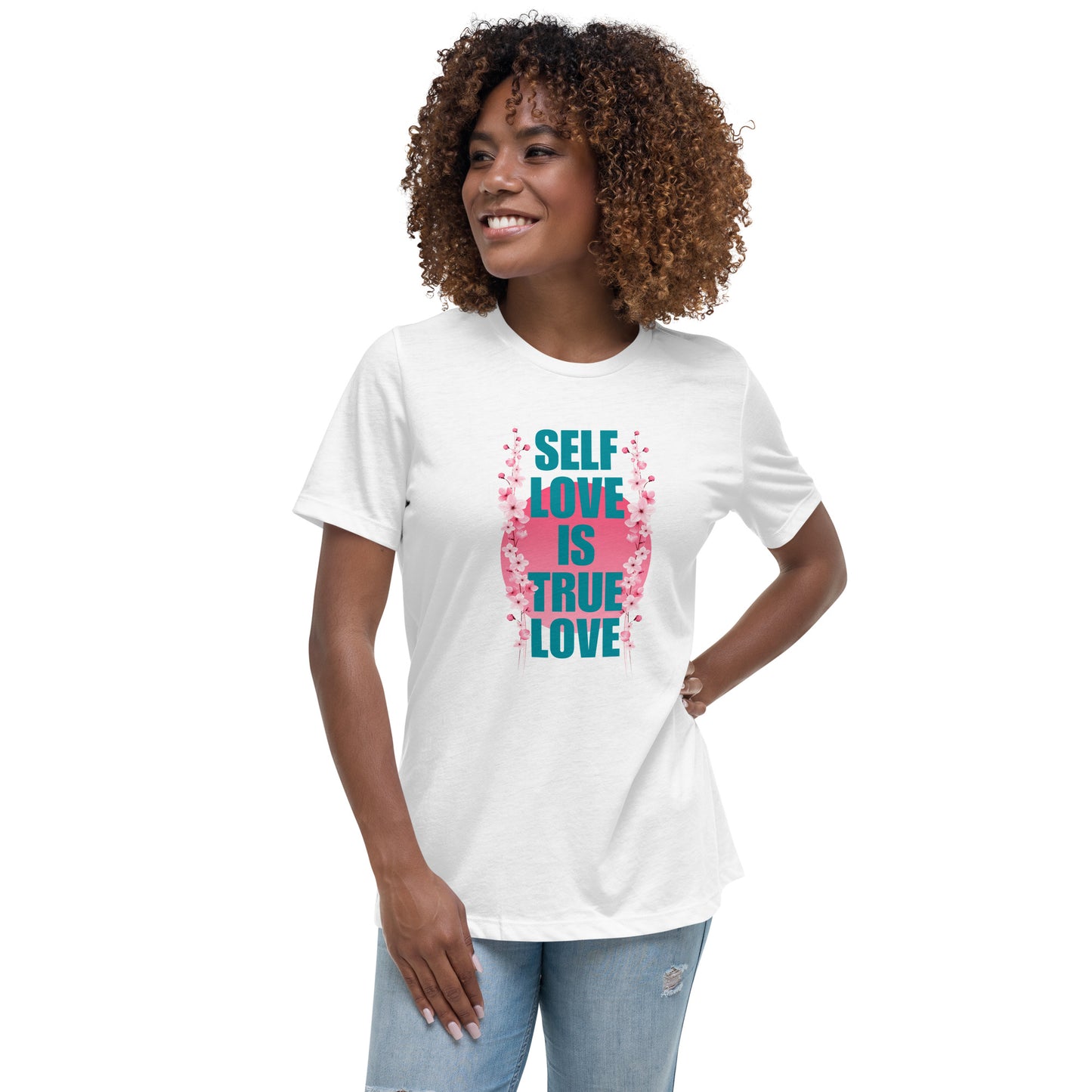 Self-love is True Love Women's Relaxed T-Shirt