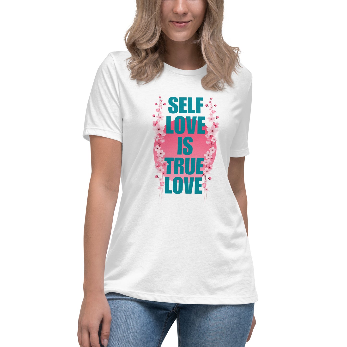 Self-love is True Love Women's Relaxed T-Shirt