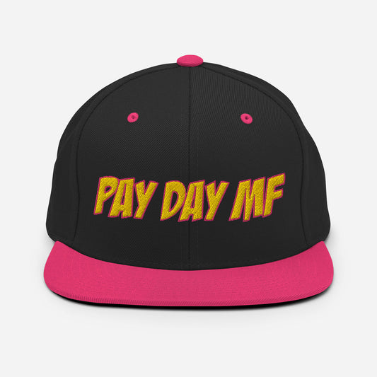 Pay Day MF Snapback Hat