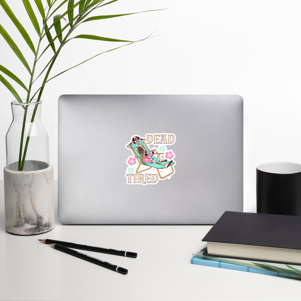 Dead Tired Bubble-free stickers