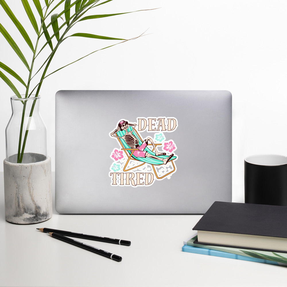 Dead Tired Bubble-free stickers