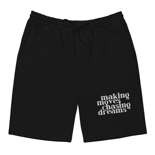 Making Moves Chasing Dreams Men's fleece shorts