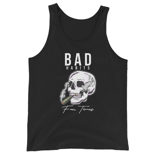BAD Habits. FUN Times. Smoking skull Unisex Tank Top