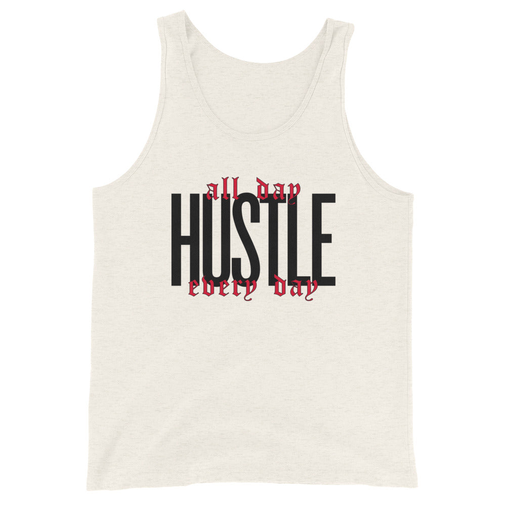 HUSTLE. all day. every day. Unisex Tank Top