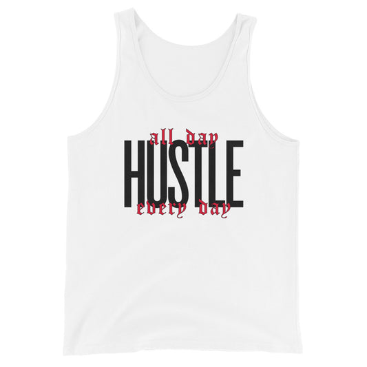 HUSTLE. all day. every day. Unisex Tank Top