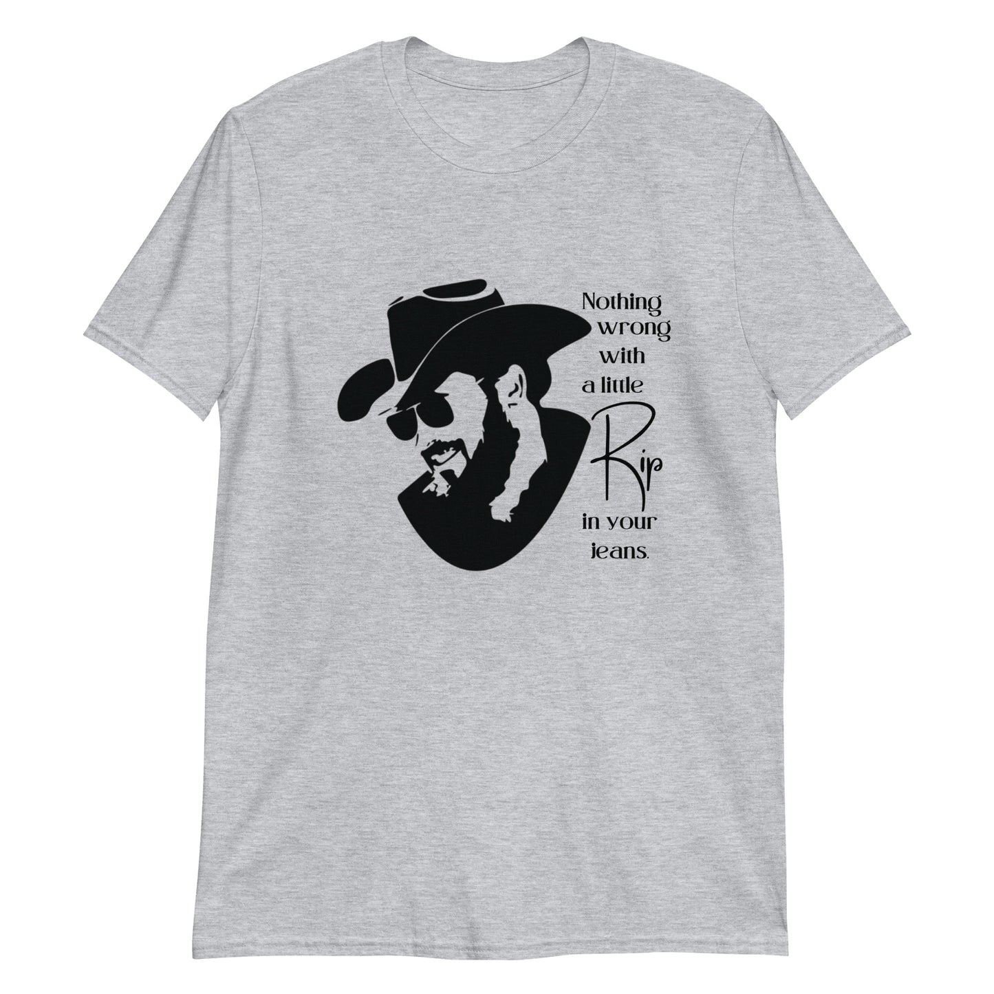 A little Rip in your jeans Short-Sleeve Unisex T-Shirt