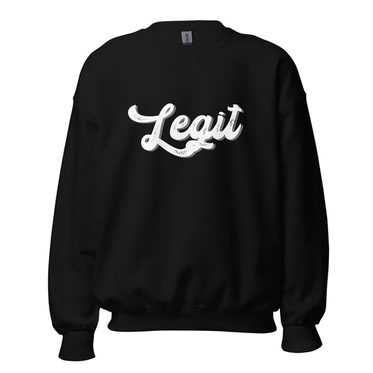 LEGIT Unisex Sweatshirt