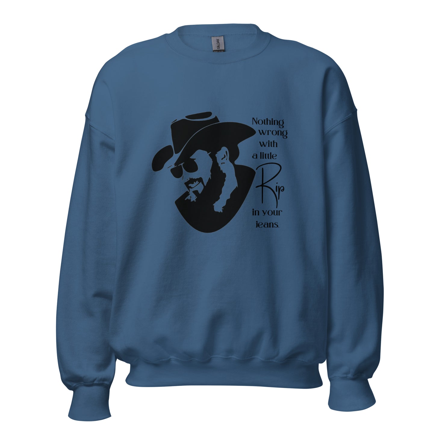 A little Rip in your jeans Unisex Sweatshirt