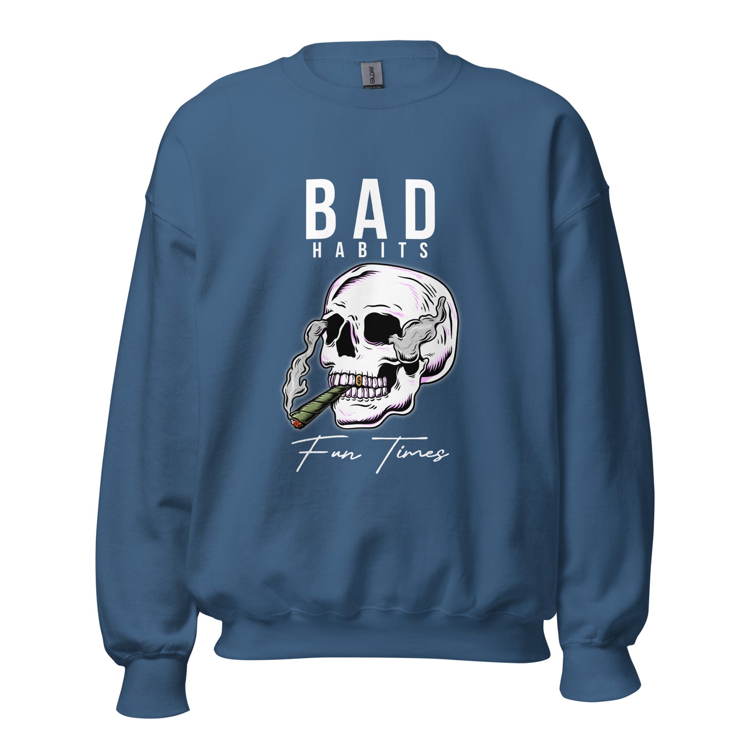 BAD Habits. FUN Times. Smoking Skull Unisex Sweatshirt
