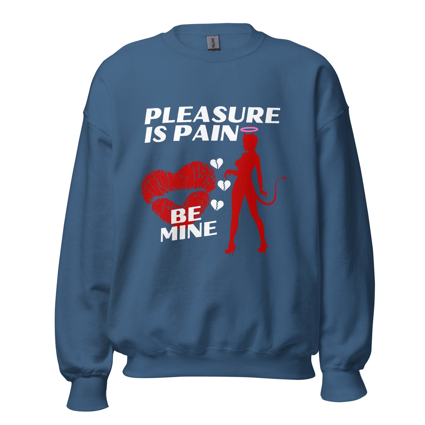 Pleasure is PAIN Unisex Sweatshirt