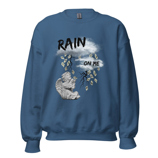 Rain Money On Me Unisex Sweatshirt