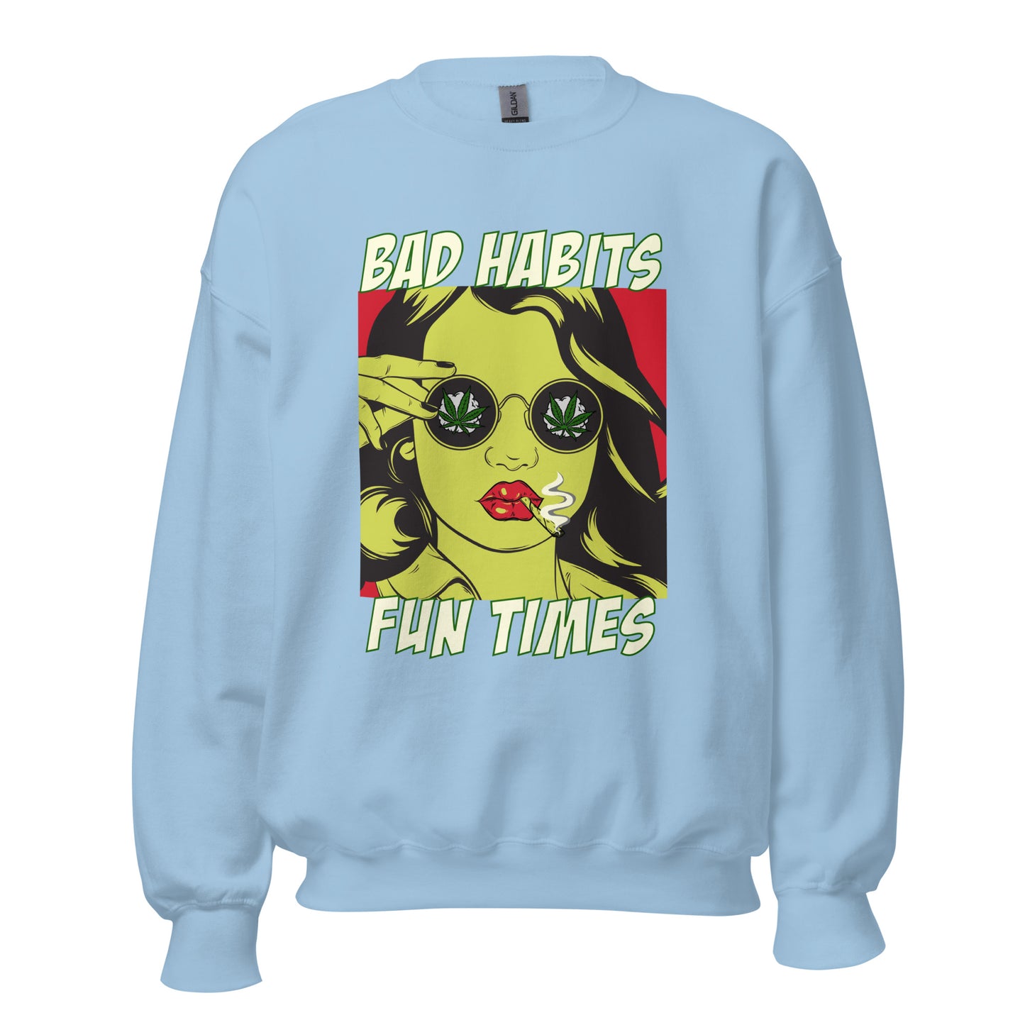 BAD HABITS. FUN TIMES. pop art Unisex Sweatshirt