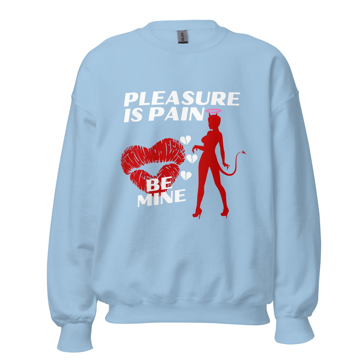 Pleasure is PAIN Unisex Sweatshirt