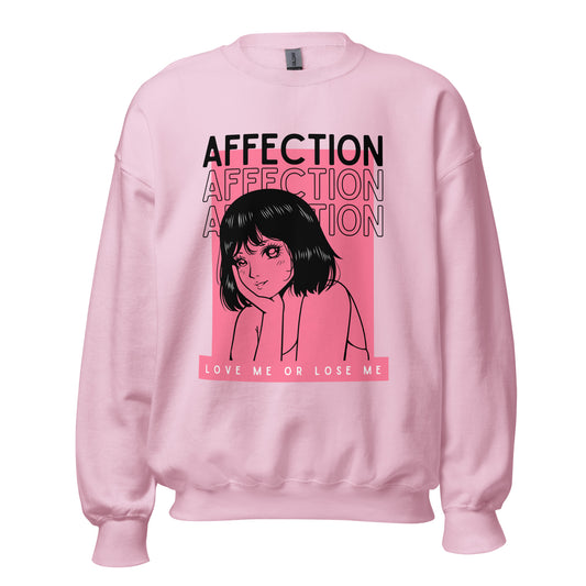 Affection - Love me or lose me Unisex Sweatshirt