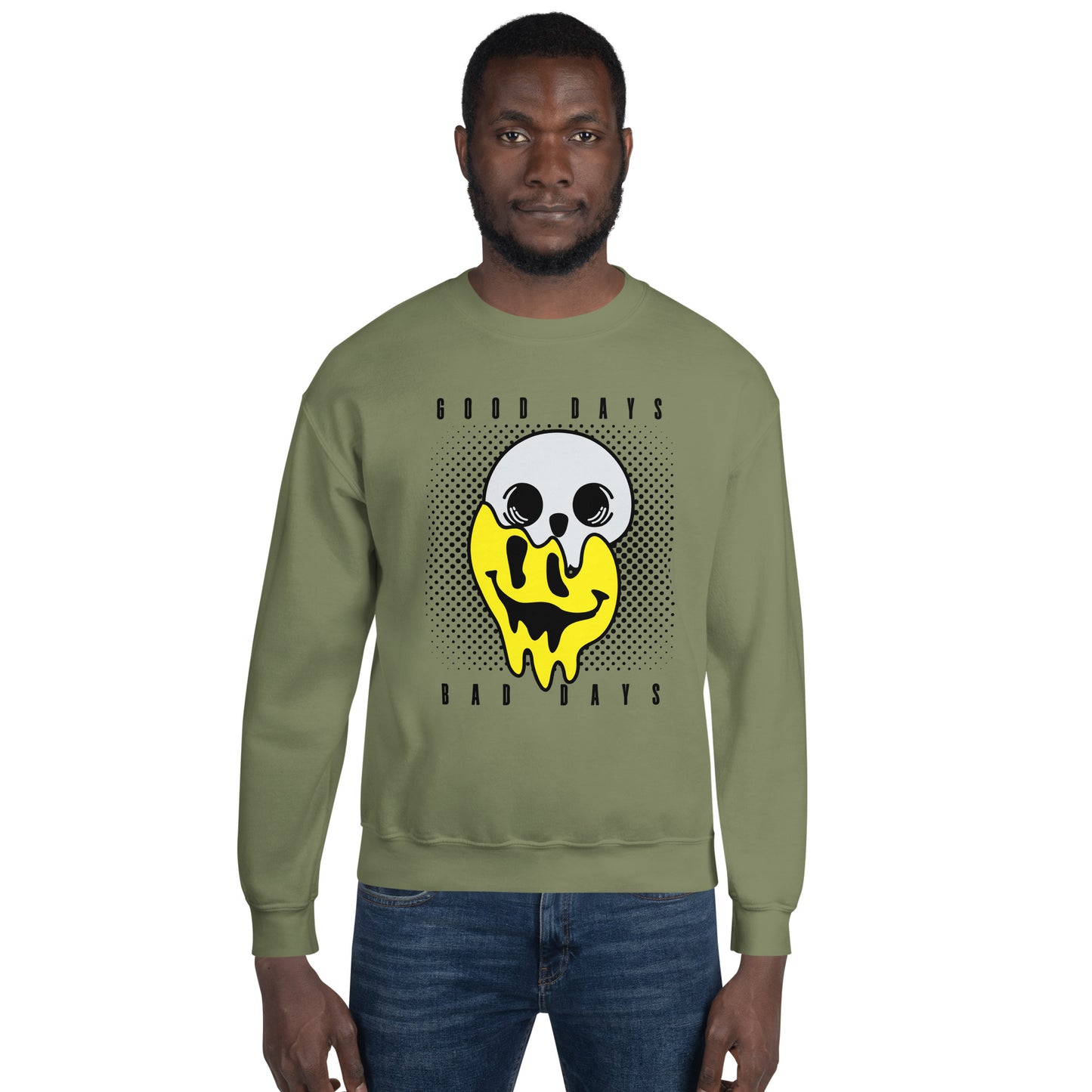 Good days Bad days drip emoji Unisex Sweatshirt