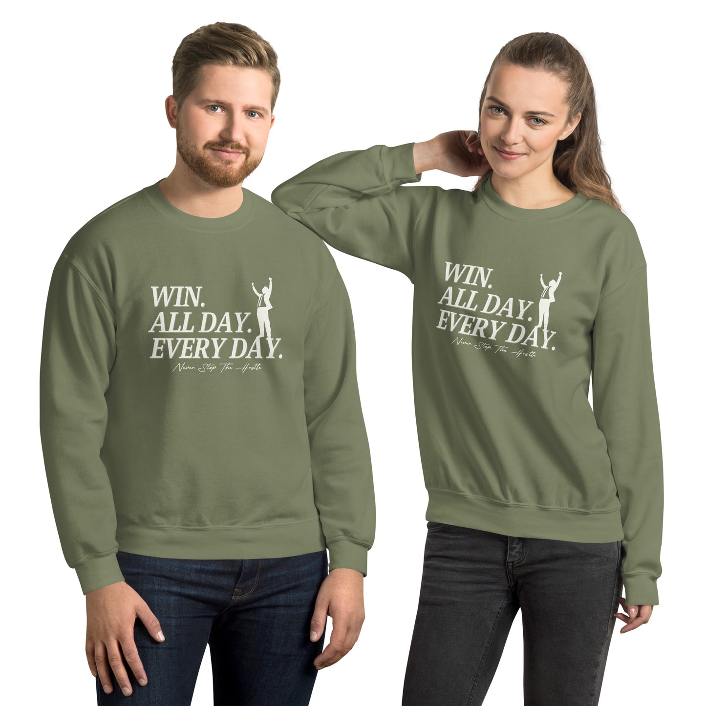 Win. All day. Every day. Unisex Sweatshirt