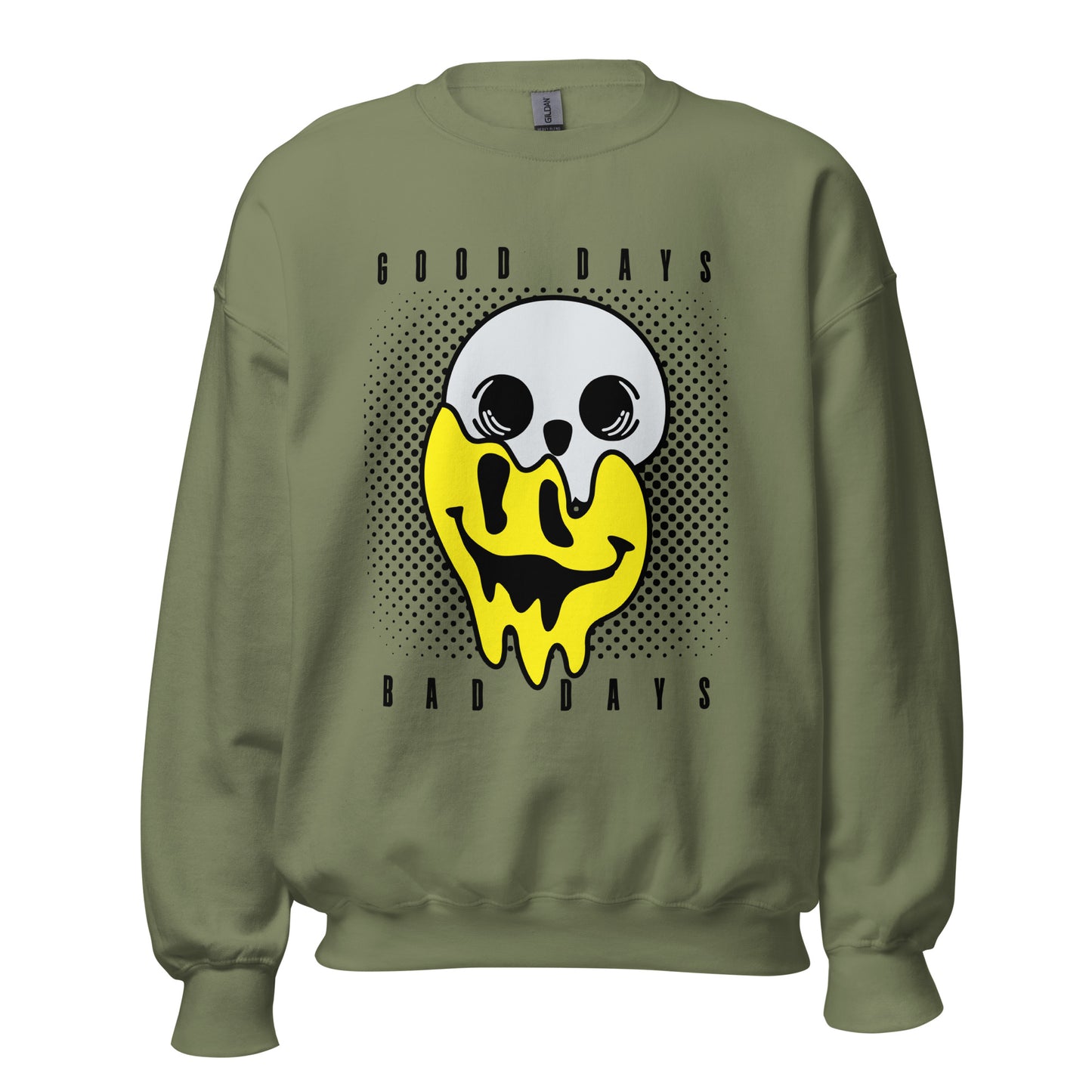 Good days Bad days drip emoji Unisex Sweatshirt