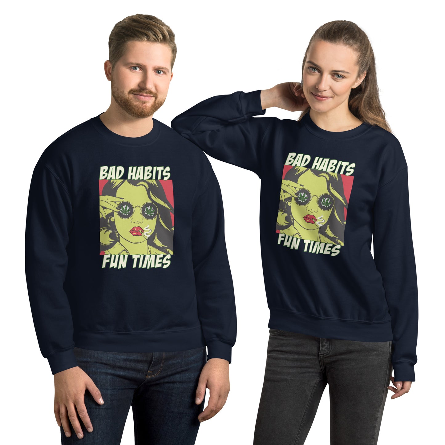 BAD HABITS. FUN TIMES. pop art Unisex Sweatshirt