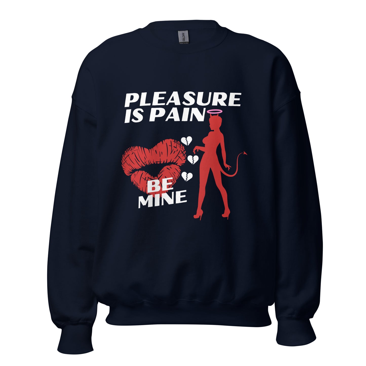 Pleasure is PAIN Unisex Sweatshirt