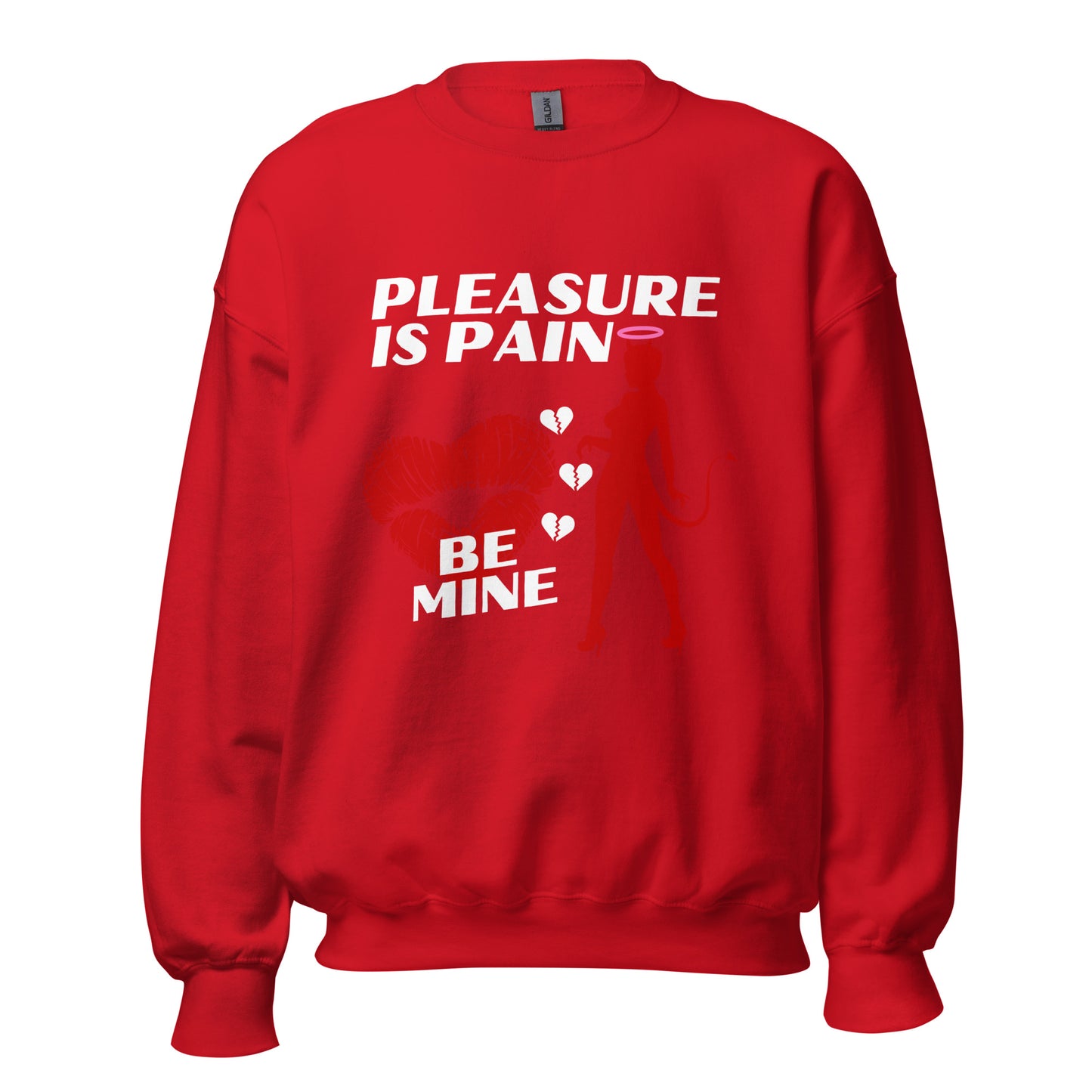 Pleasure is PAIN Unisex Sweatshirt