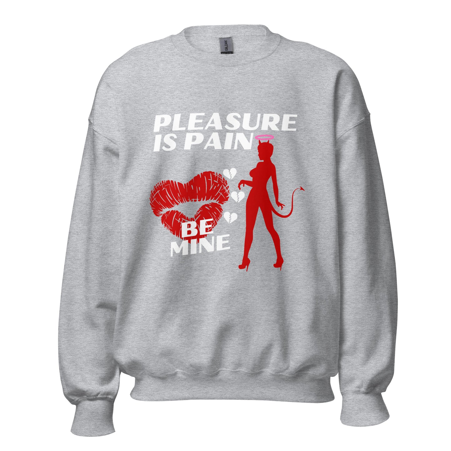 Pleasure is PAIN Unisex Sweatshirt