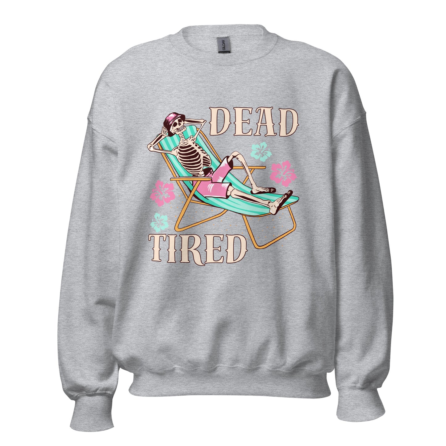 Dead Tired skeleton lounging Unisex Sweatshirt