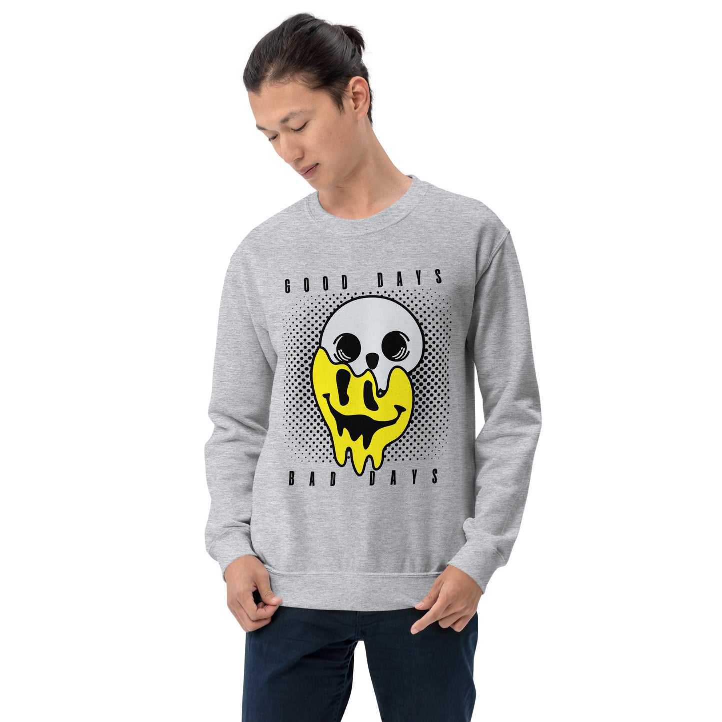 Good days Bad days drip emoji Unisex Sweatshirt