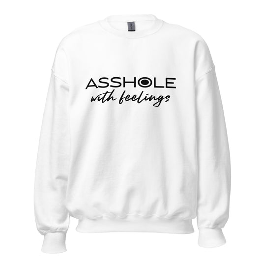 Asshole with feelings Unisex Sweatshirt