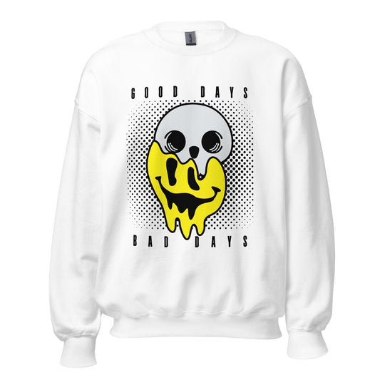 Good days Bad days drip emoji Unisex Sweatshirt