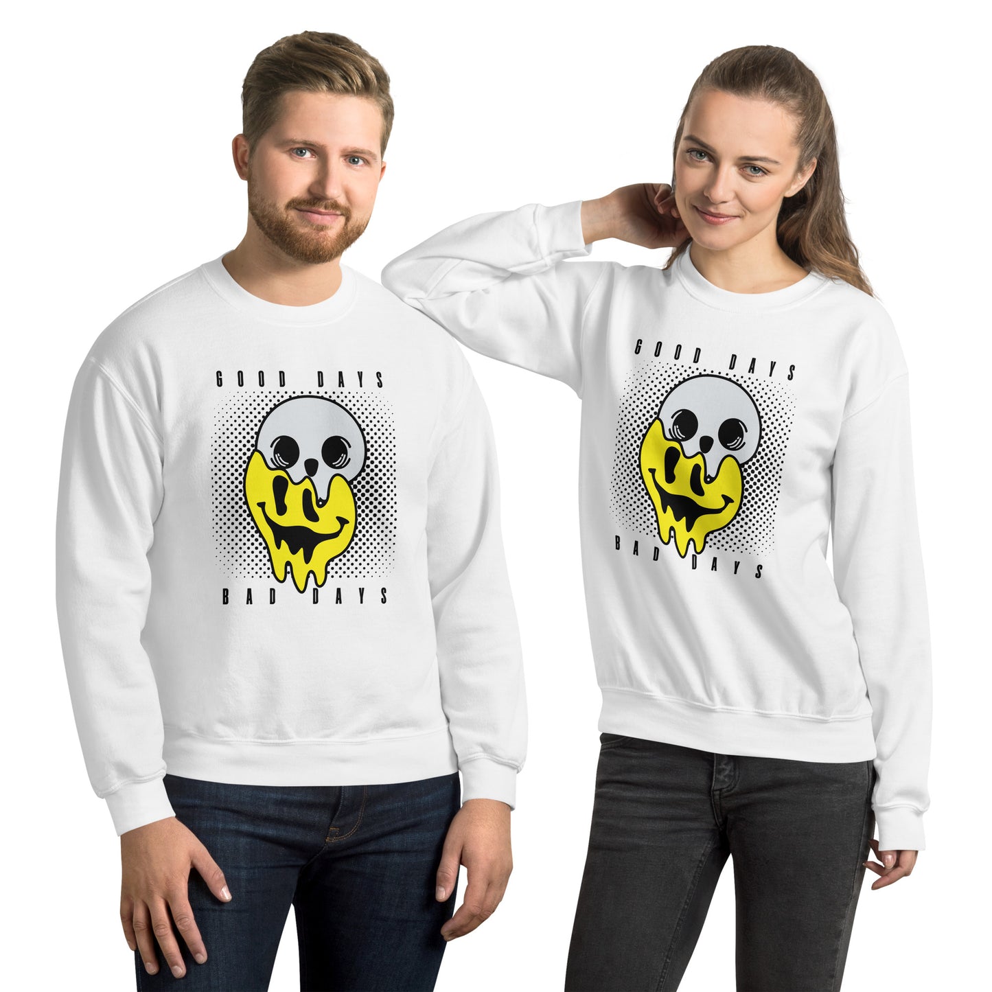Good days Bad days drip emoji Unisex Sweatshirt