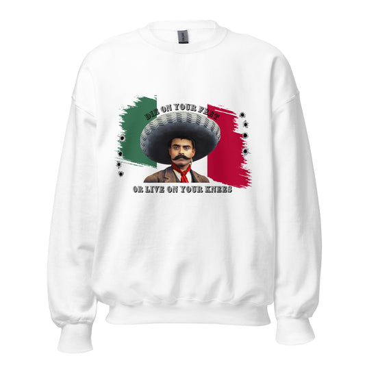 Die On Your Feet Live On Your Knees Unisex Sweatshirt