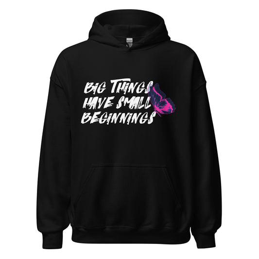 BIG Things Have Small Beginnings ButterflyUnisex Hoodie