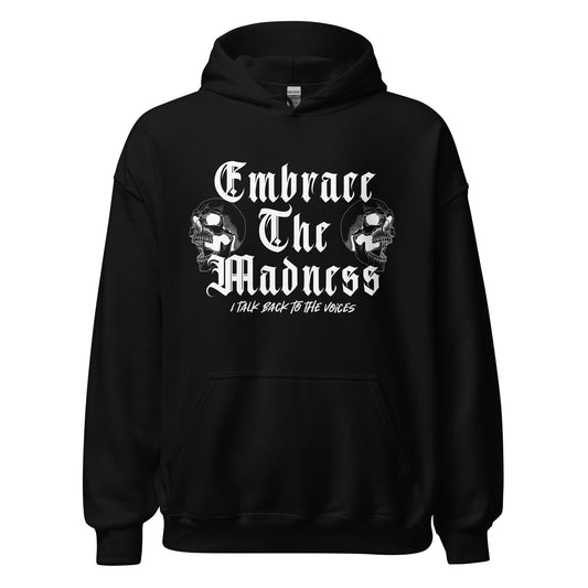 Embrace the Madness Unisex Hoodie