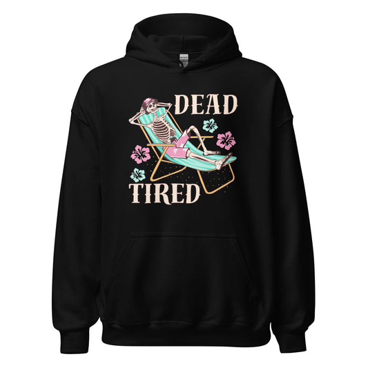 Dead Tired skeleton lounging Unisex Hoodie