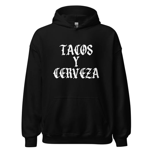 Tacos Y Cerveza Unisex Hoodie