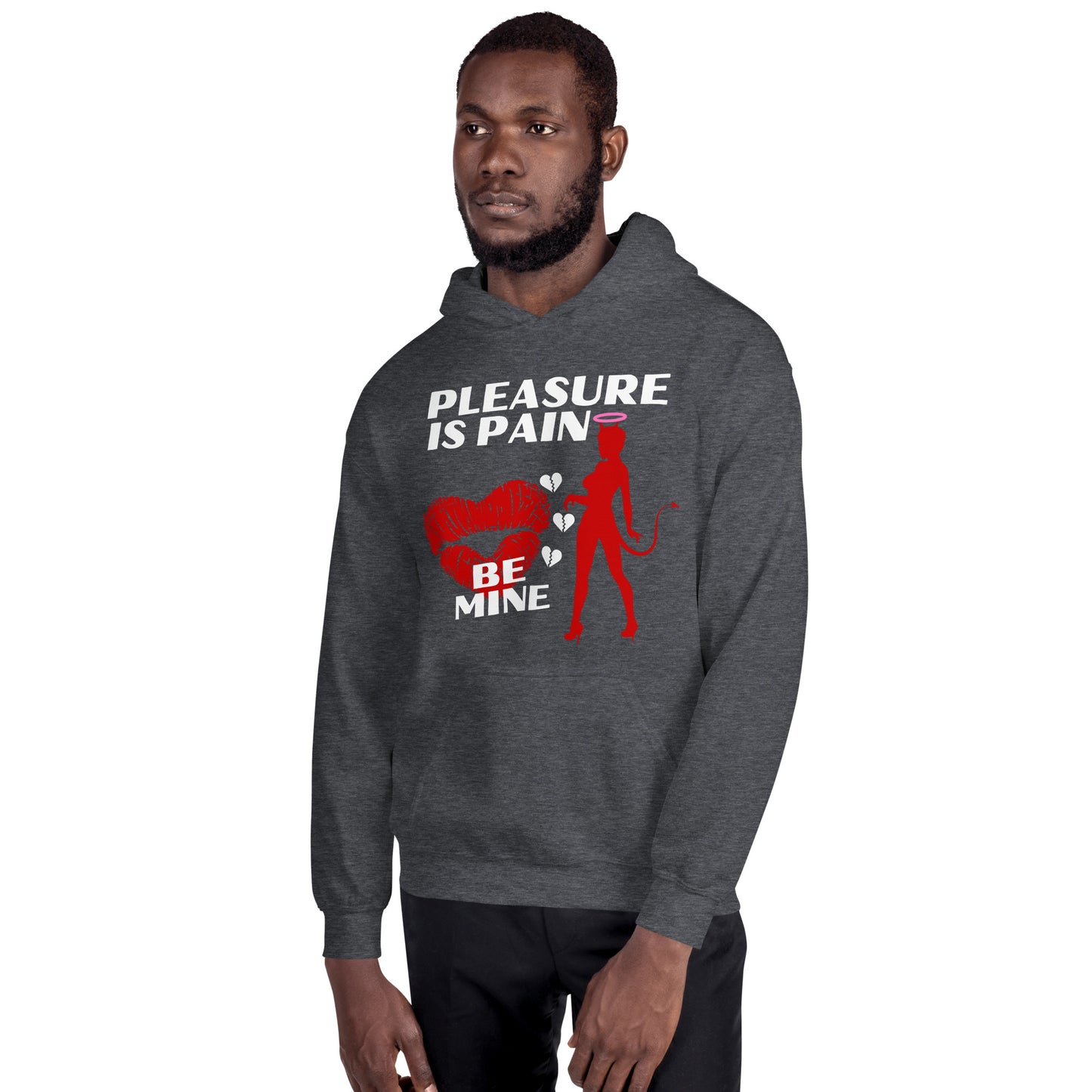 Pleasure Is Pain - BE MINE Unisex Hoodie