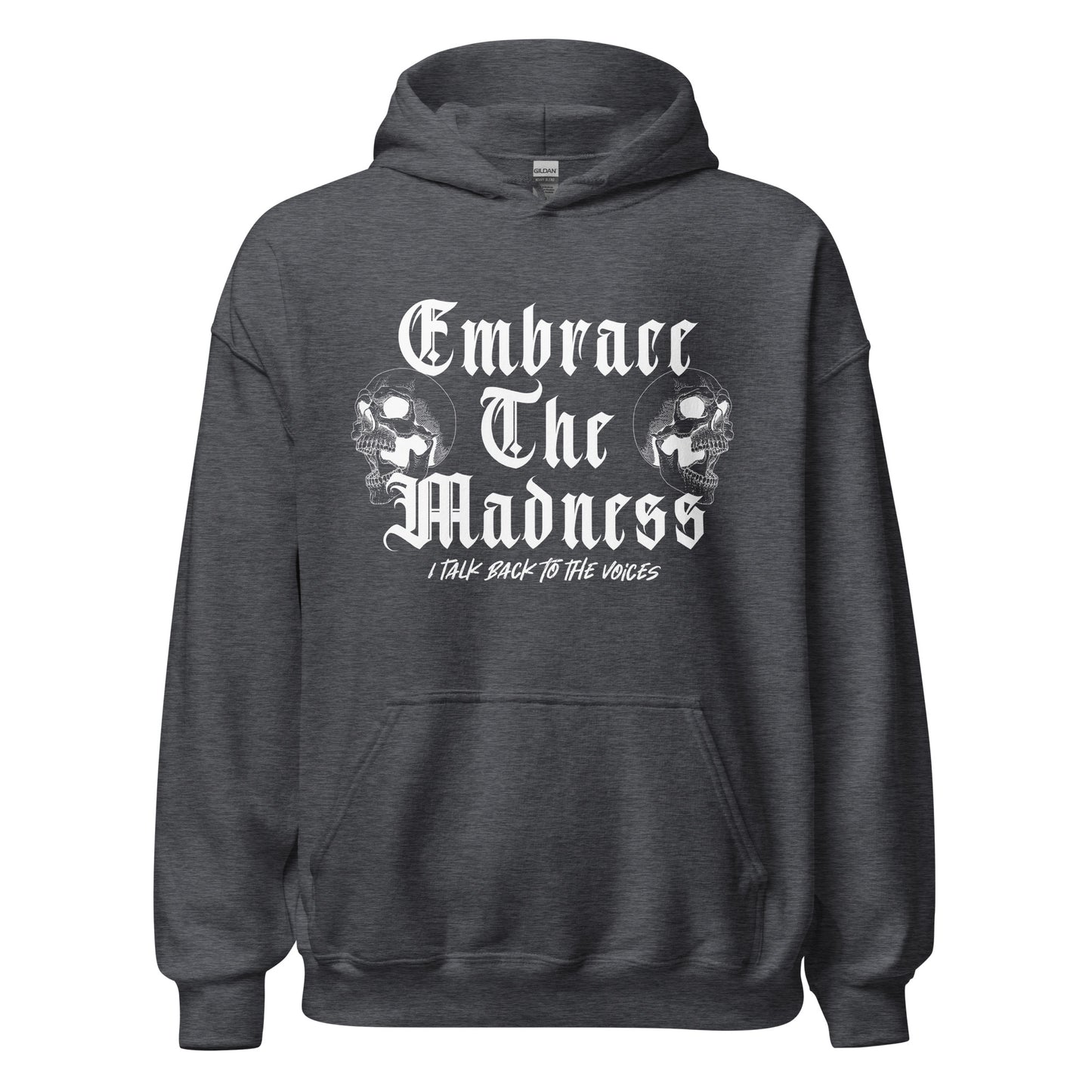 Embrace the Madness Unisex Hoodie