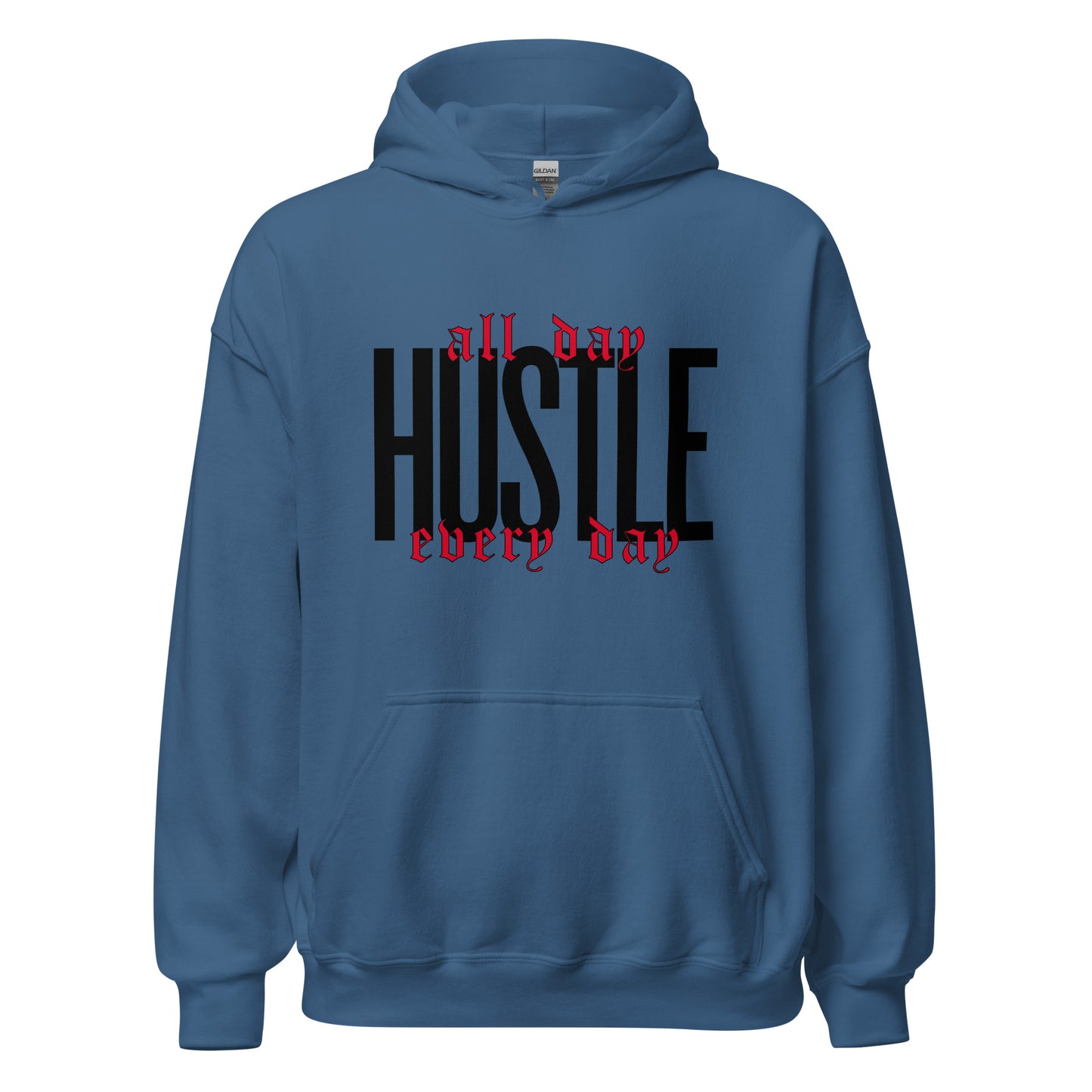 HUSTLE. all day. every day. Unisex Hoodie