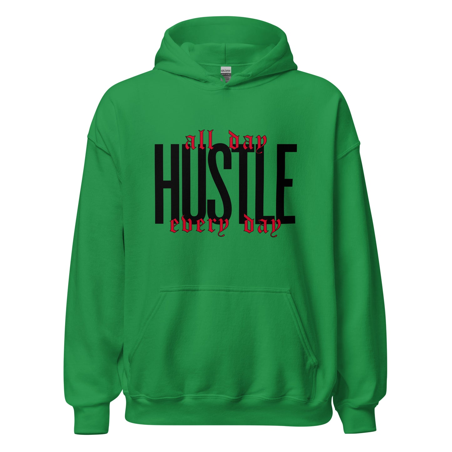 HUSTLE. all day. every day. Unisex Hoodie