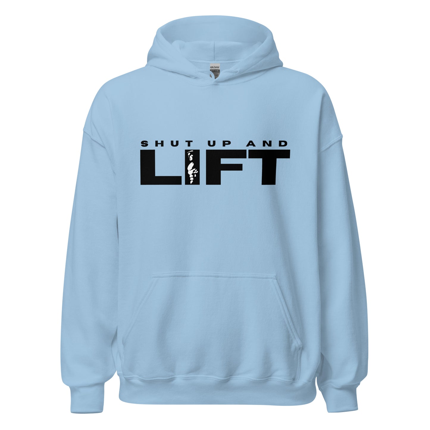 Shut up and LIFT Unisex Hoodie