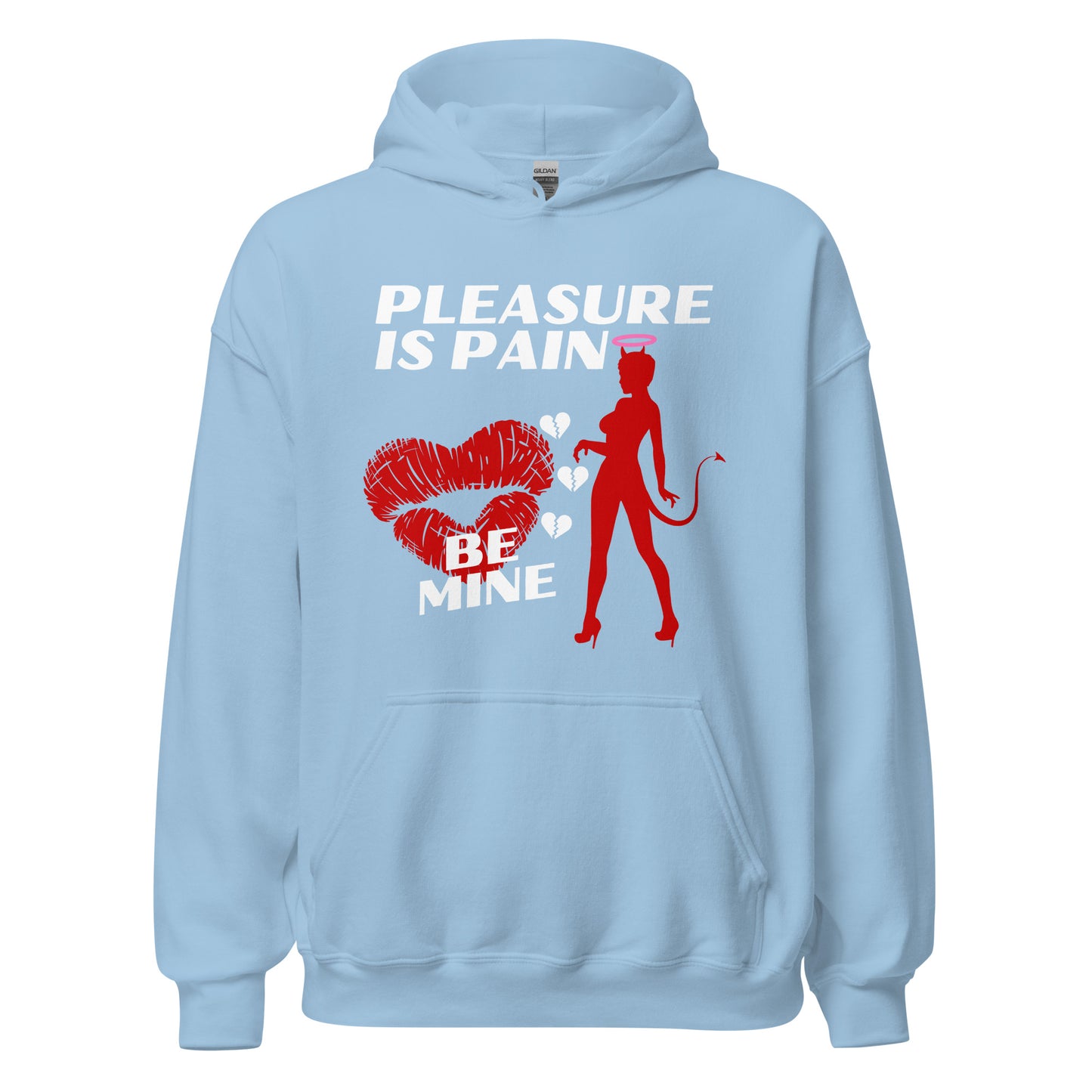 Pleasure Is Pain - BE MINE Unisex Hoodie